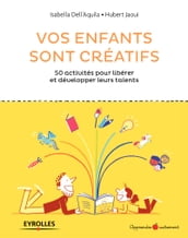 Vos enfants sont créatifs