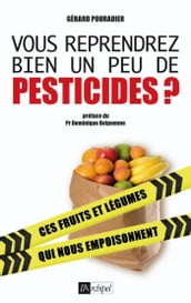 Vous reprendrez bien un peu de pesticides ?