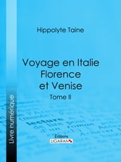 Voyage en Italie. Florence et Venise