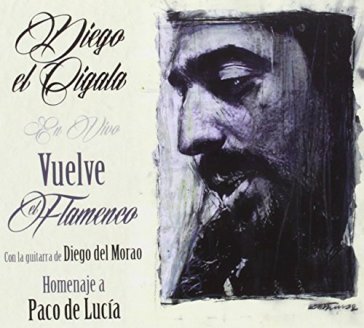 Vuelve el flamenco - Diego El Cigala