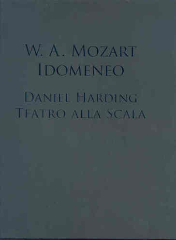 W. A. Mozart. Idomeneo. Daniel Harding. Teatro alla Scala. Con DVD-ROMe 2 CD Audio
