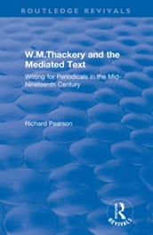 W.M.Thackery and the Mediated Text