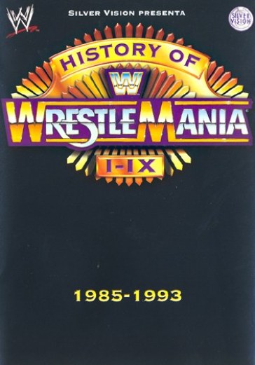 WWE History of Wrestlemania I-IX