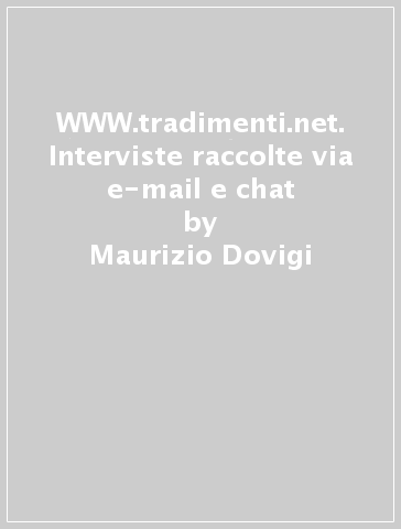 WWW.tradimenti.net. Interviste raccolte via e-mail e chat - Maurizio Dovigi