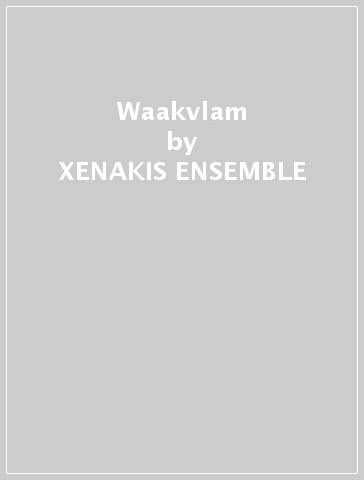 Waakvlam - XENAKIS ENSEMBLE