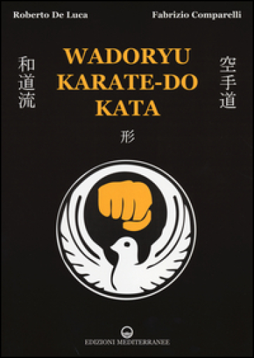 Wadoryu karate-do kata - Roberto De Luca - Fabrizio Comparelli