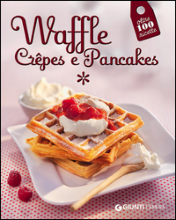 Waffle, crepes e pancakes