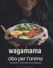 Wagamama. Cibo per l anima