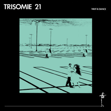 Wait and dance - Trisomie 21