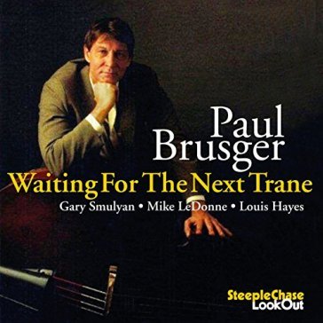 Waiting for the next trane - PAUL BRUSGER