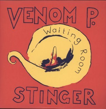 Waiting room - VENOM P.STINGER