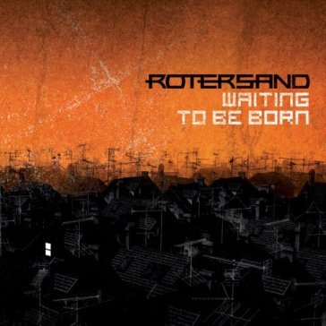 Waiting to be born - Rotersand