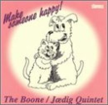 Wake someone happy! - Boone Jaedig Quintet