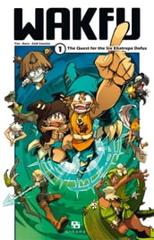 Wakfu Manga - Volume 1 - The Quest for the Six Eliatrope Dofus