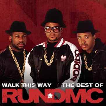 Walk this way - the best of - Run Dmc