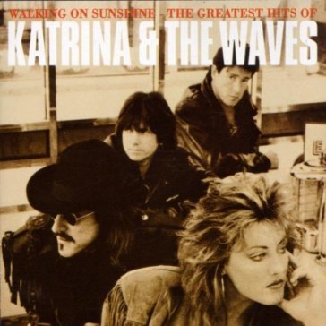 Walking on sunshine/greate - KATRINA - THE WAVES