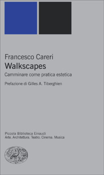 Walkscapes. Camminare come pratica estetica - Francesco Careri