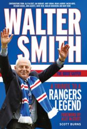 Walter Smith - The Ibrox Gaffer