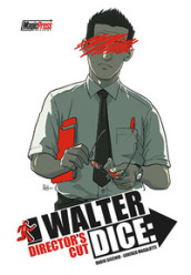Walter dice: director s cut