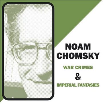 War crimes & imperial fan - Noam Chomsky