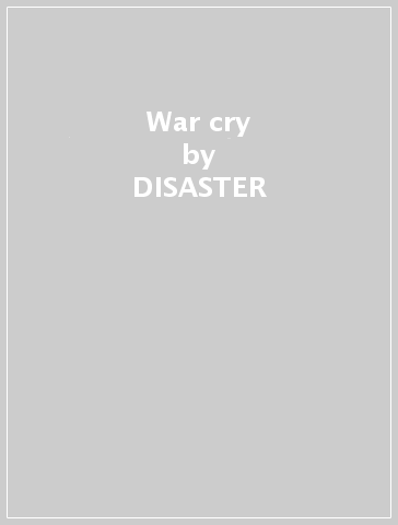 War cry - DISASTER