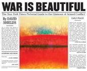 War is Beautiful - The New York Times Pictorial Guide to the Glamour of Armed Conflict