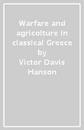 Warfare and agricolture in classical Greece