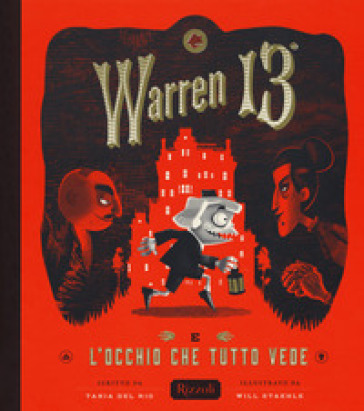 Warren il 13º e l'Occhio che Tutto Vede. Ediz. a colori - Tania Del Rio