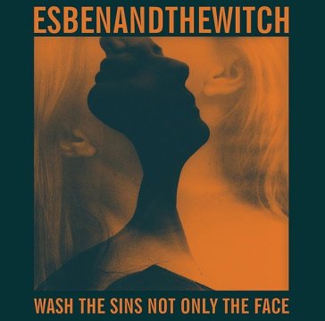 Wash the sins not-ltd ed 7" - ESBEN AND THE WITCH