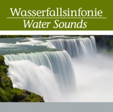 Wasserfallsinfonie - AA.VV. Artisti Vari