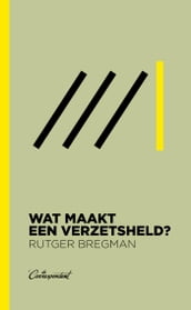 Wat maakt een verzetsheld?