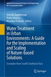 Water Treatment in Urban Environments: A Guide for the Implementation and Scaling of Nature-based Solutions