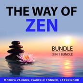 Way of Zen Bundle, The: 3 in 1 Bundle