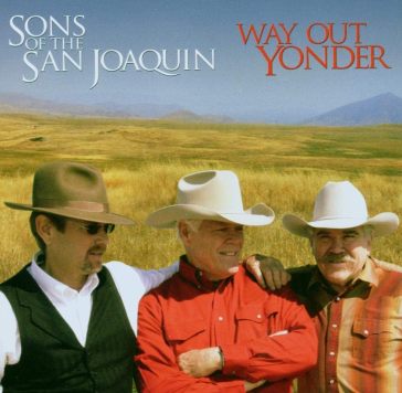 Way out yonder - Sons Of The San Joaquin