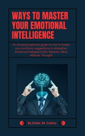 Ways to master your Emotional intelligence