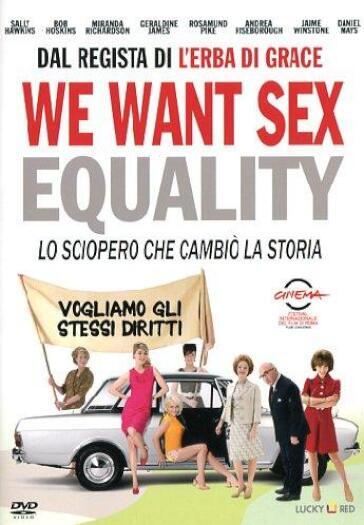 We Want Sex - Nigel Cole