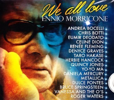 We all love ennio morricone - Ennio Morricone