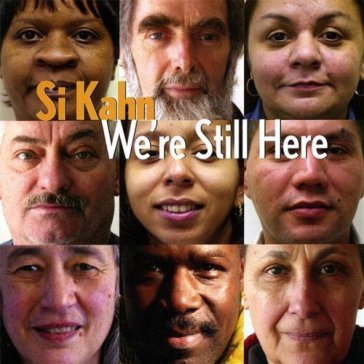 We're still here - Si Kahn