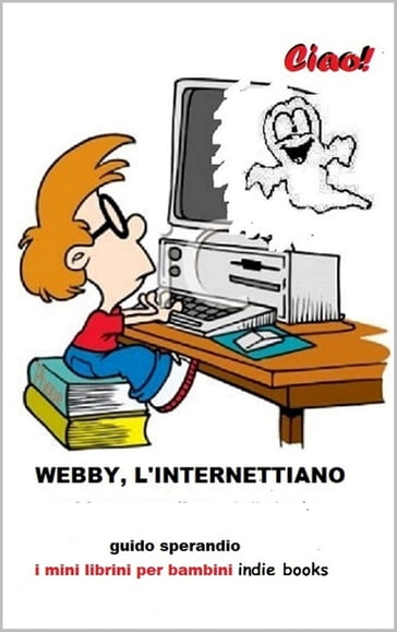 Webby, l'Internettiano - Guido Sperandio