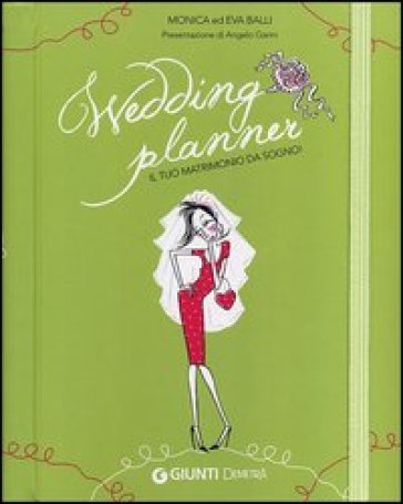 Wedding planner. Il mio matrimonio da sogno - Monica Balli - Eva Balli