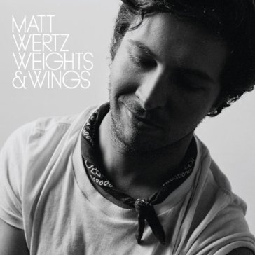 Weights & wings -ltd- - MATT WERTZ