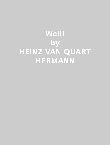 Weill - HEINZ VAN -QUART HERMANN