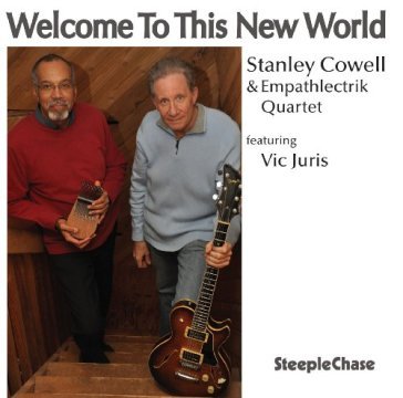 Welcome to this new world - STANLEY COWELL