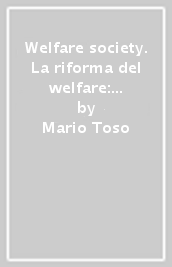 Welfare society. La riforma del welfare: l