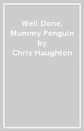 Well Done, Mummy Penguin