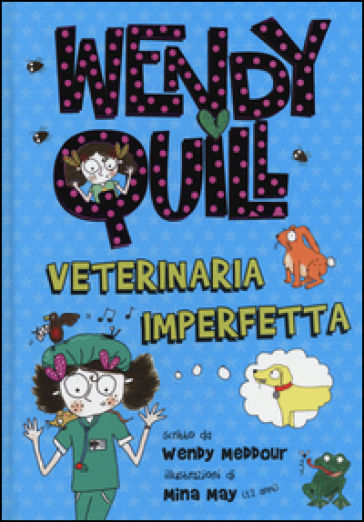 Wendy Quill veterinaria imperfetta - Wendy Meddour