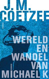 Wereld en wandel van Michael K.