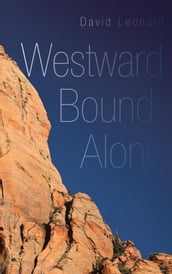 Westward Bound, Alone