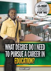 What Degree Do I Need to Pursue a Career in Education?