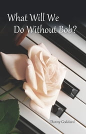What Will We Do Without Bob